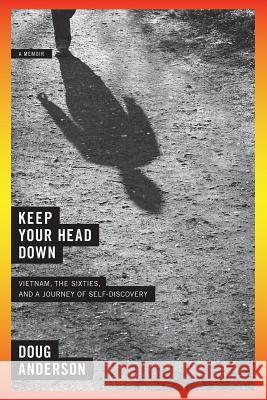 Keep Your Head Down: A Memoir Anderson, Doug 9780393350135 W. W. Norton & Company - książka