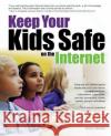 Keep Your Kids Safe on the Internet Simon Johnson 9780072257410 McGraw-Hill/Osborne Media