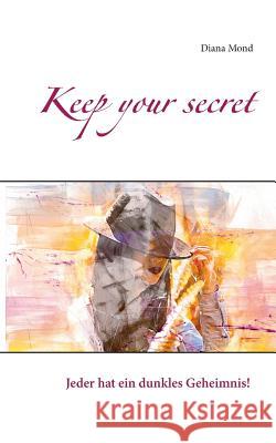 Keep your secret Diana Mond 9783740732660 Twentysix - książka