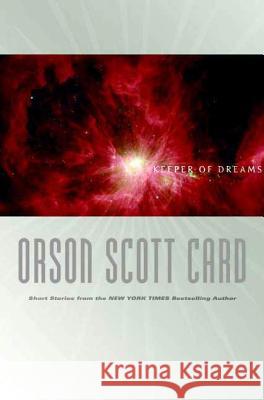 Keeper of Dreams: Short Fiction Orson Scott Card 9780765324146 Tom Doherty Associates - książka