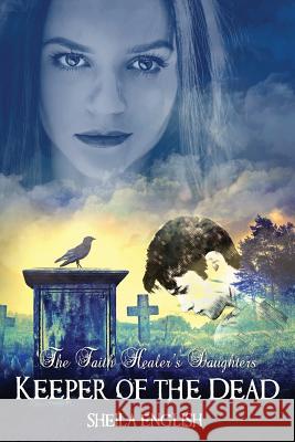 Keeper of the Dead Sheila English 9781540322876 Createspace Independent Publishing Platform - książka