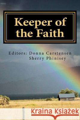 Keeper of the Faith: through Movements of God Carstensen, Donna 9781542798648 Createspace Independent Publishing Platform - książka