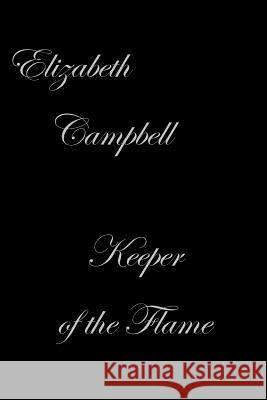 Keeper of the Flame Elizabeth Campbell 9781418450168 Authorhouse - książka