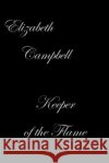 Keeper of the Flame Elizabeth Campbell 9781418450168 Authorhouse