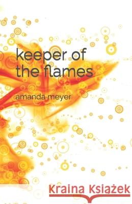 keeper of the flames Amanda Meyer 9798754592292 Independently Published - książka