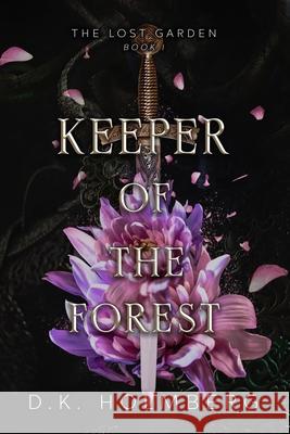 Keeper of the Forest D. K. Holmberg 9780692300190 Ash Publishing - książka