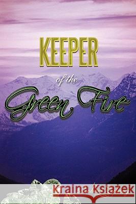 Keeper of the Green Fire Robert Edney 9781452061801 AuthorHouse - książka