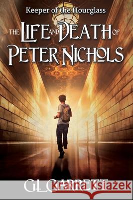 Keeper of the Hourglass: The Life and Death of Peter Nichols G L Garrett 9781684333905 Black Rose Writing - książka