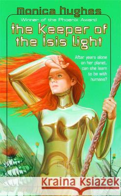 Keeper of the Isis Light Hughes, Monica 9781416989639 Atheneum Books - książka