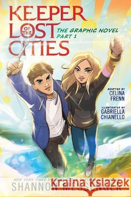 Keeper of the Lost Cities the Graphic Novel Part 1: Volume 1 Shannon Messenger Celina Frenn Gabriella Chianello 9781534463370 Aladdin Paperbacks - książka