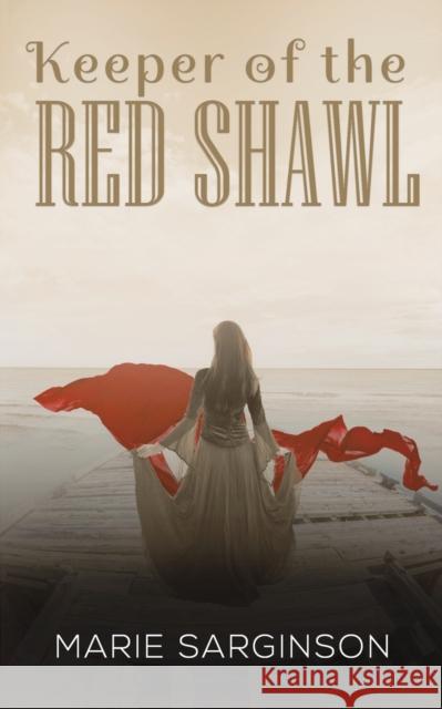 Keeper of the Red Shawl Marie Sarginson 9781528919531 Austin Macauley Publishers - książka
