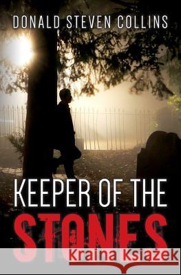 Keeper of the Stones Donald Steven Collins 9781515033578 Createspace - książka
