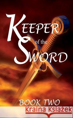 Keeper of the Sword Book Two Mr/ John William Rice 9781981135646 Createspace Independent Publishing Platform - książka