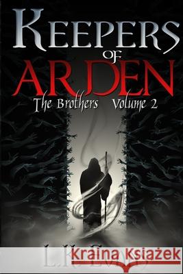 Keepers of Arden: The Brothers Volume 2 L. K. Evans 9780991317837 Unleashed LLC - książka