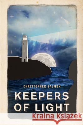 Keepers of Light Christopher Salmon 9780987162540 Arcadia Press - książka