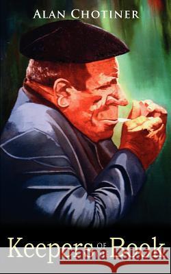 Keepers of the Book Alan Chotiner 9780595373932 iUniverse - książka