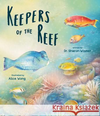 Keepers of the Reef Sharon Wismer Alice Wong 9780884489047 Tilbury House Publishers - książka