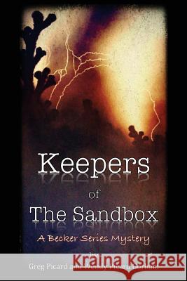 Keepers of the Sandbox MR Gregory W. Picard MS Wendy M. Picar 9781514276938 Createspace Independent Publishing Platform - książka