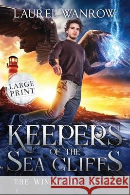 Keepers of the Sea Cliffs: Large Print Edition Laurel Wanrow 9781943469246 Sprouting Star Press - książka