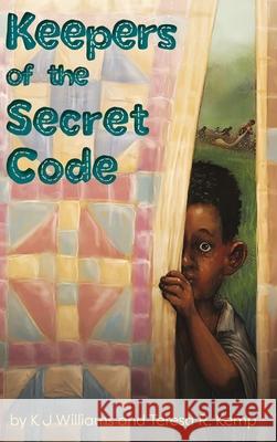 Keepers of the Secret Code Kj Williams, Teresa R R Kemp 9781735830681 Doodle and Peck Publishing - książka