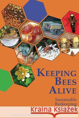 Keeping Bees Alive: Sustainable Beekeeping Essentials Lawrence John Connor Randy Kim 9781878075581 Wicwas Press - książka