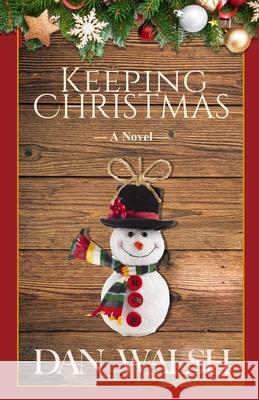 Keeping Christmas Dan Walsh 9780997983760 Bainbridge Press - książka