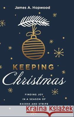 Keeping Christmas James A Hopwood 9781532695384 Resource Publications (CA) - książka