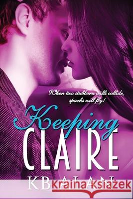 Keeping Claire Kb Alan 9781986183918 Createspace Independent Publishing Platform - książka