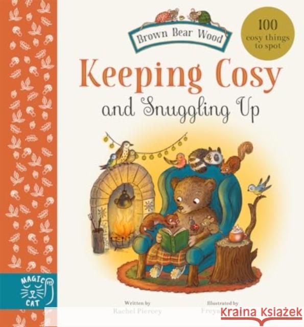 Keeping Cosy and Snuggling Up: 100 Cosy Things to Spot Rachel Piercey 9781915569493 Magic Cat Publishing - książka