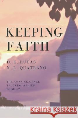 Keeping Faith D. K. Ludas N. L. Quatrano 9781623900854 Two Stone Lions Press - książka