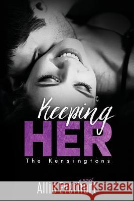 Keeping Her Allie Everhart 9781942781035 Waltham Publishing, LLC - książka