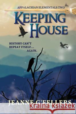 Keeping House G'Fellers, Jeanne 9781732327764 Mountain Gap Books - książka