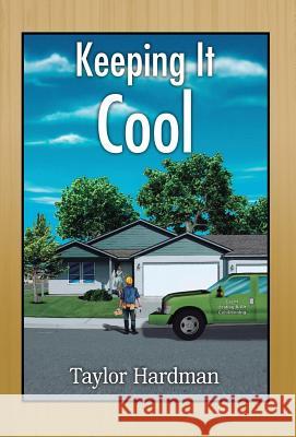 Keeping It Cool Taylor Hardman 9781478752493 Outskirts Press - książka
