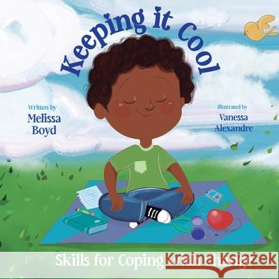 Keeping It Cool: Skills for Coping with Change Melissa Boyd 9781955170017 Melissa Boyd - książka