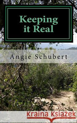 Keeping it Real Schubert, Angie 9781548281595 Createspace Independent Publishing Platform - książka