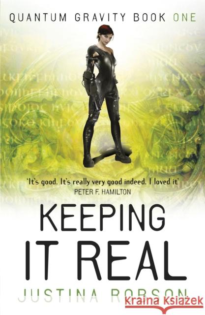 Keeping It Real: Quantum Gravity Book One Justina Robson 9781473221888 Orion Publishing Co - książka