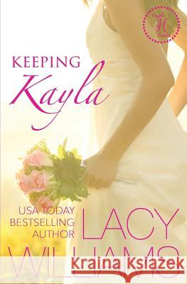 Keeping Kayla: a Cowboy Fairytales spin-off Williams, Lacy 9781973997542 Createspace Independent Publishing Platform - książka