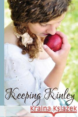 Keeping Kinley Annette K. Larsen 9781544235806 Createspace Independent Publishing Platform - książka