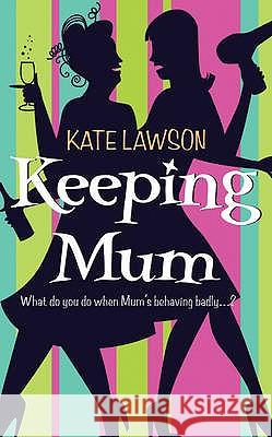 Keeping Mum Kate Lawson 9781847560537  - książka