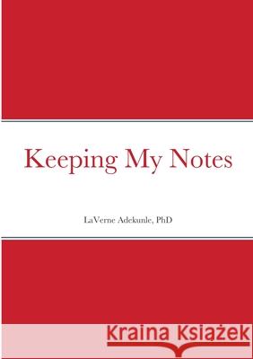 Keeping My Notes Laverne Adekunle 9781716018626 Lulu.com - książka