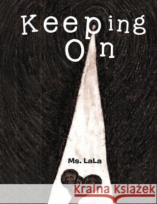 Keeping on MS Lala 9781477119297 Xlibris Corporation - książka