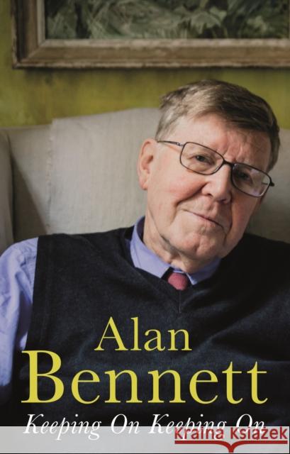 Keeping On Keeping On Alan Bennett 9781781256503 Profile Books Ltd - książka