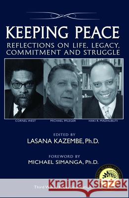 Keeping Peace: Reflections on Life, Legacy, Commitment and Struggle Lasana Kazembe Michael Simanga 9780883784013 Third World Press - książka