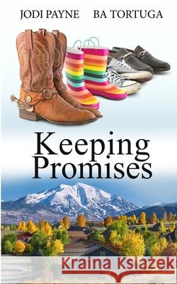 Keeping Promises Ba Tortuga Jodi Payne 9781951011444 Tygerseye Publishing, LLC - książka