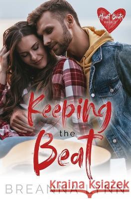 Keeping the Beat Breanna Lynn   9781955359054 Breanna Lynn Productions - książka