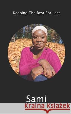 Keeping The Best For Last Kahera Family Sami Desormeaux 9781777042042 Mathieu Desormeaux - książka
