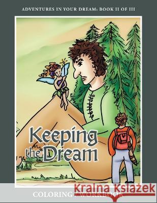 Keeping the Dream Coloring Workbook Joseph Caffiero Louise Roy 9781736412954 Joseph a Caffiero - książka