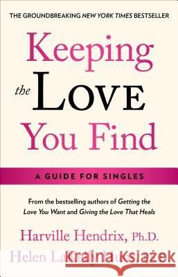 Keeping the Love You Find: Guide for Singles Harville Hendrix 9780671734206 Simon & Schuster - książka