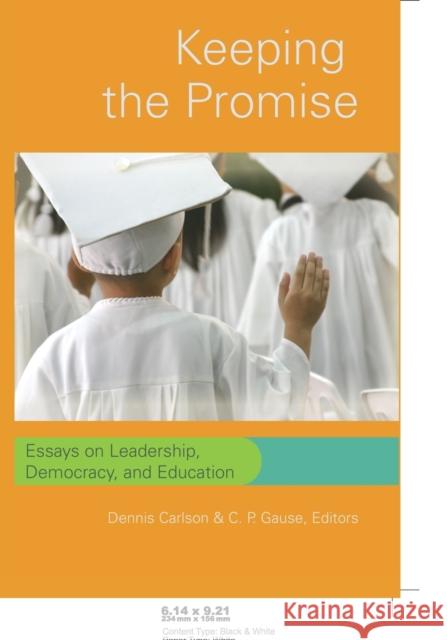 Keeping the Promise; Essays on Leadership, Democracy, and Education Steinberg, Shirley R. 9780820481999 Peter Lang Publishing Inc - książka