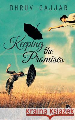 Keeping The Promises Gajjar, Dhruv 9789382665519 Srishti Publishers & Distributors - książka